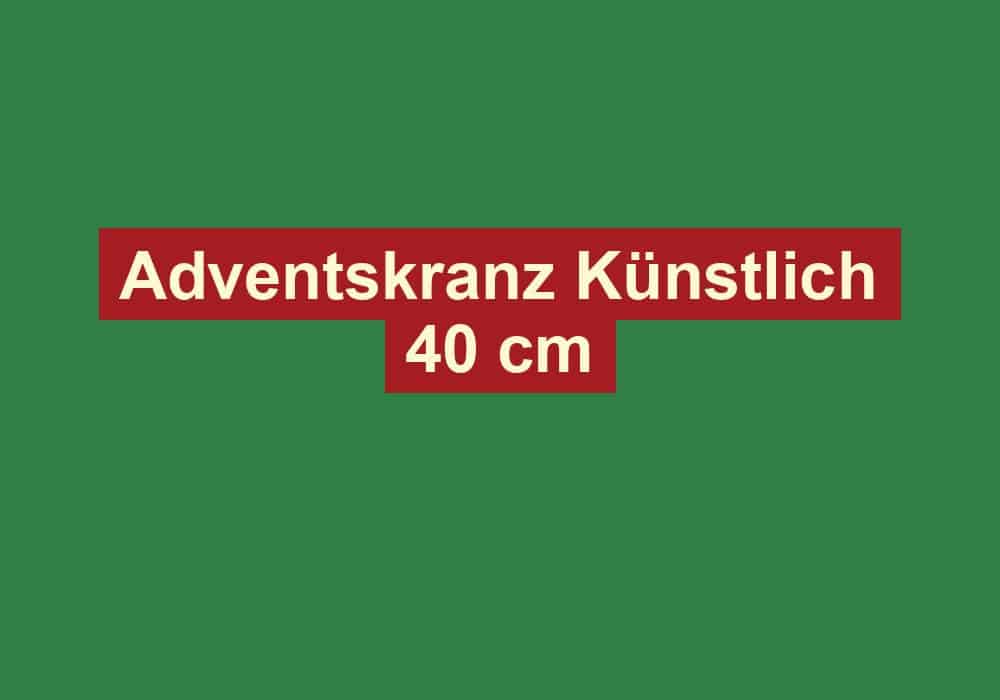adventskranz kuenstlich 40 cm