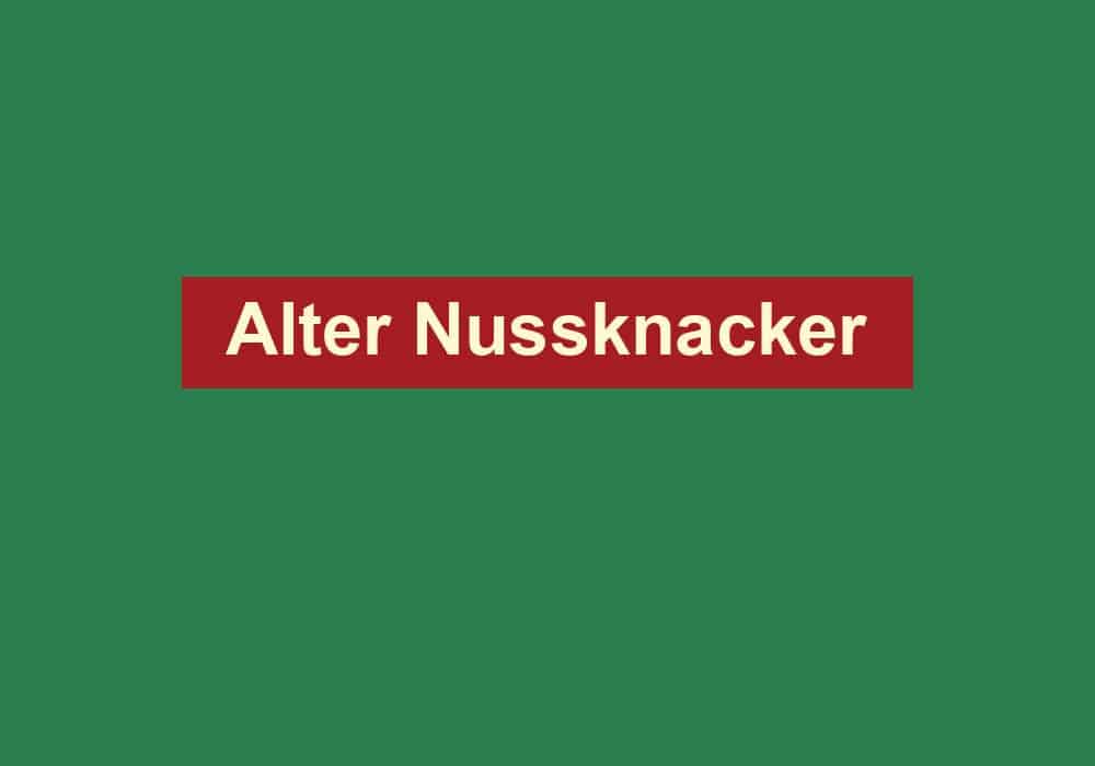 alter nussknacker