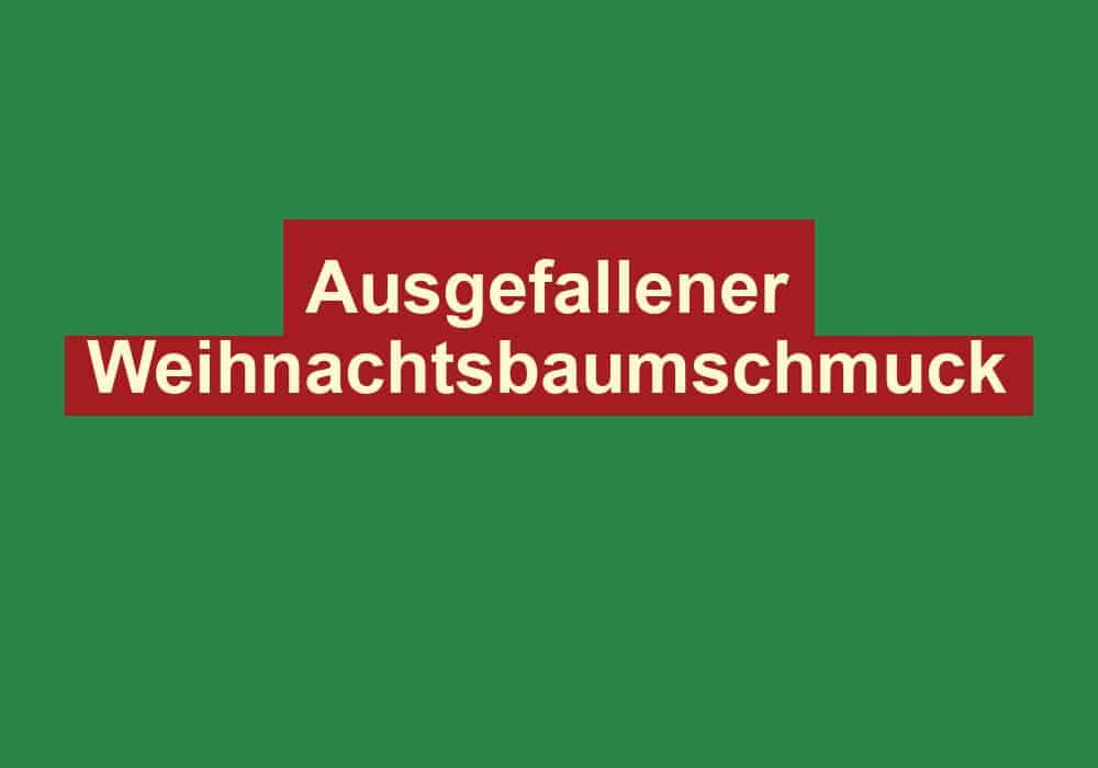 ausgefallener weihnachtsbaumschmuck