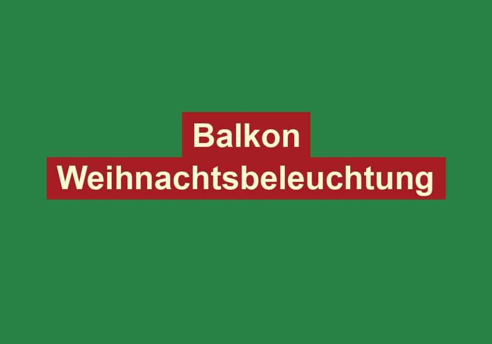 balkon weihnachtsbeleuchtung