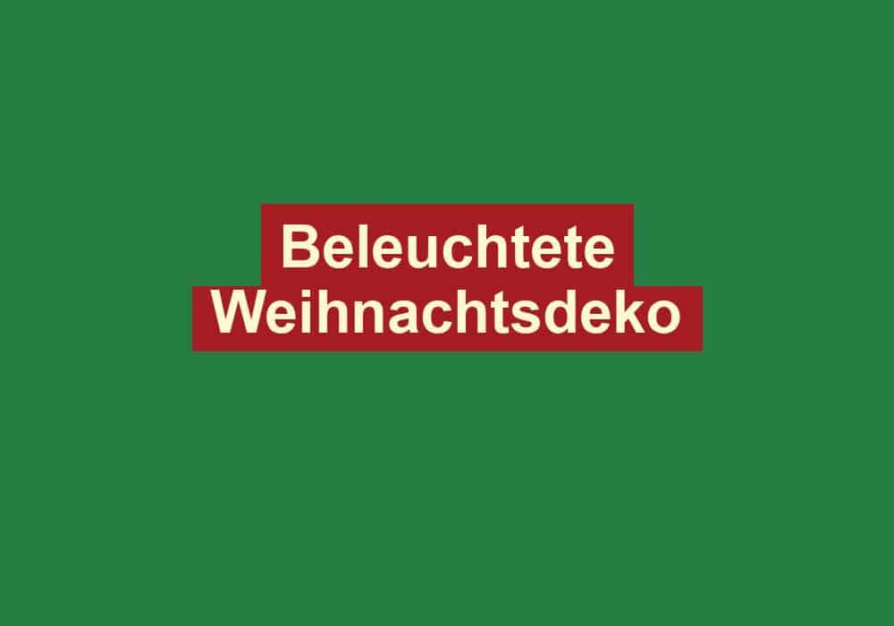beleuchtete weihnachtsdeko