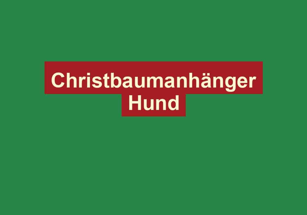 christbaumanhaenger hund
