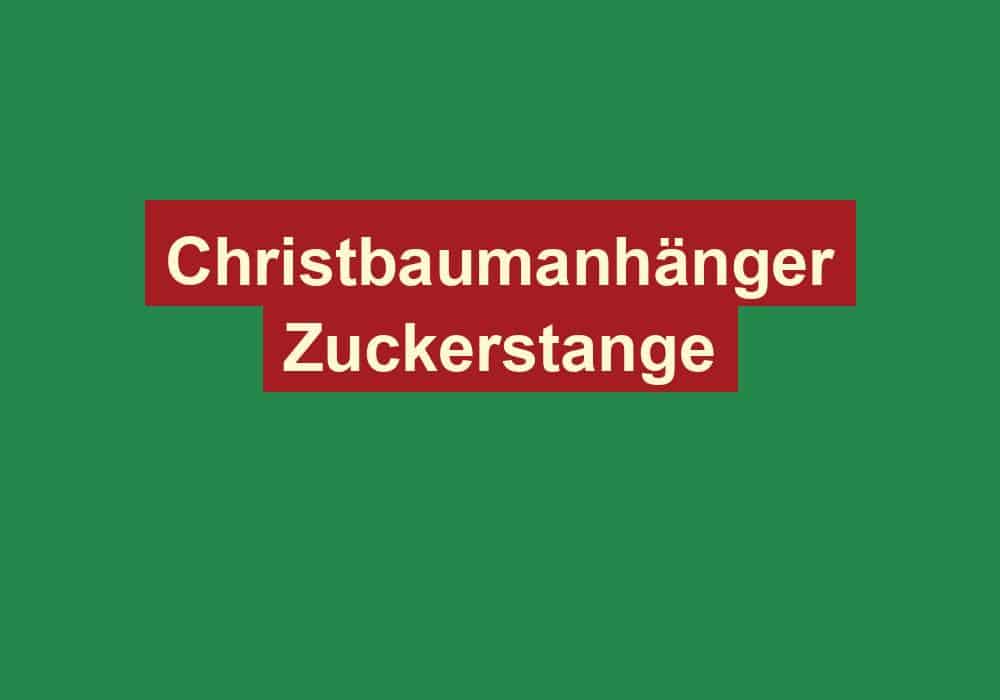 christbaumanhaenger zuckerstange