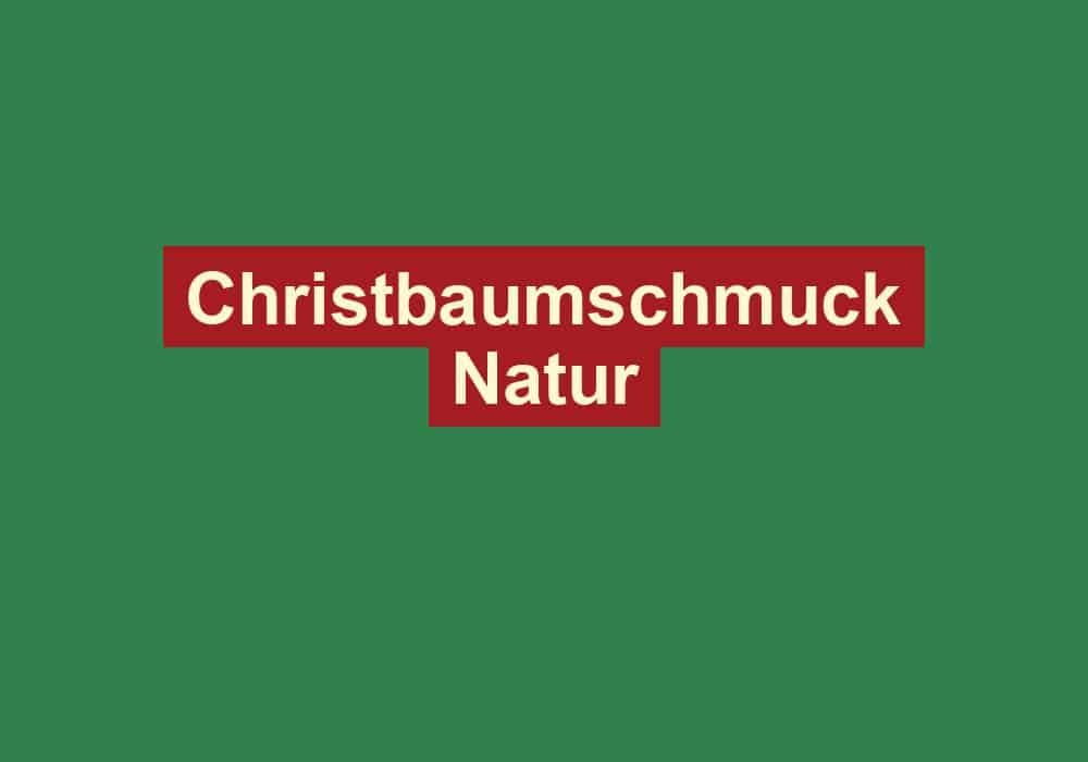 christbaumschmuck natur