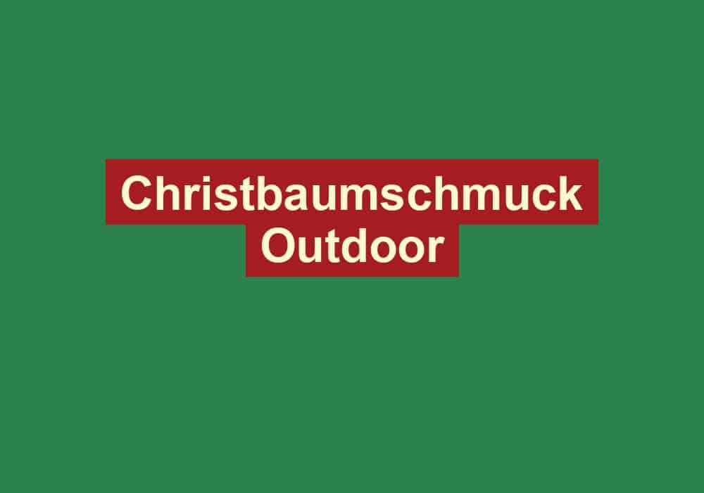 christbaumschmuck outdoor