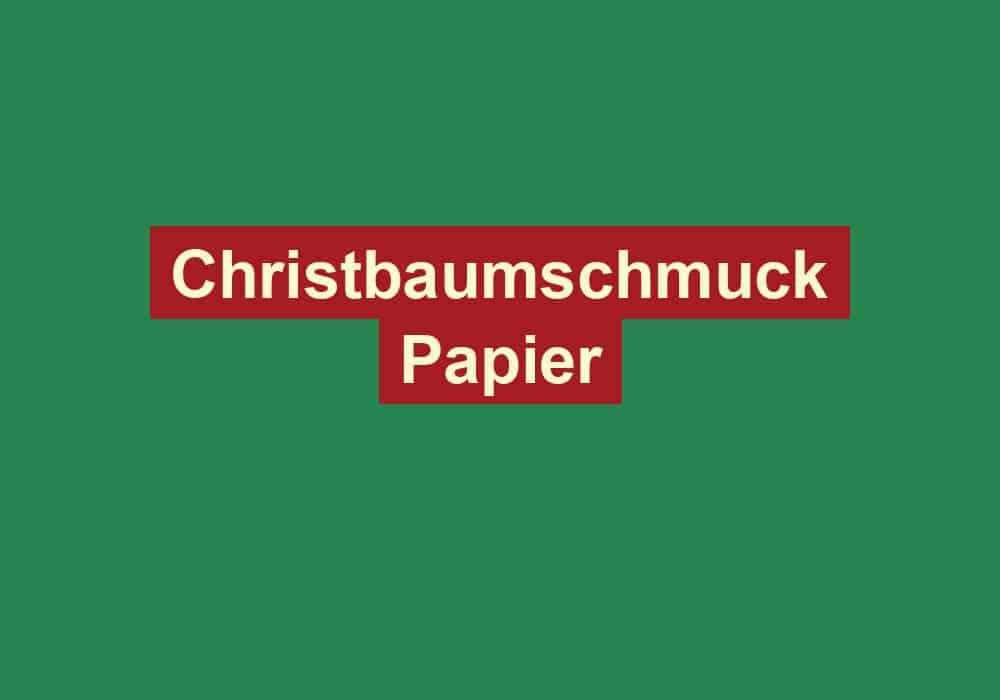 christbaumschmuck papier