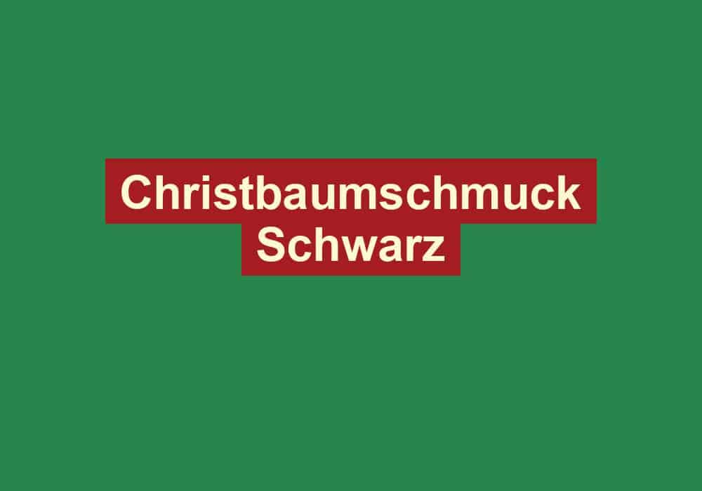 christbaumschmuck schwarz