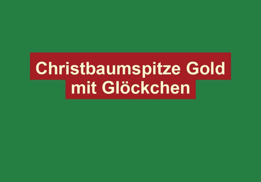christbaumspitze gold mit gloeckchen