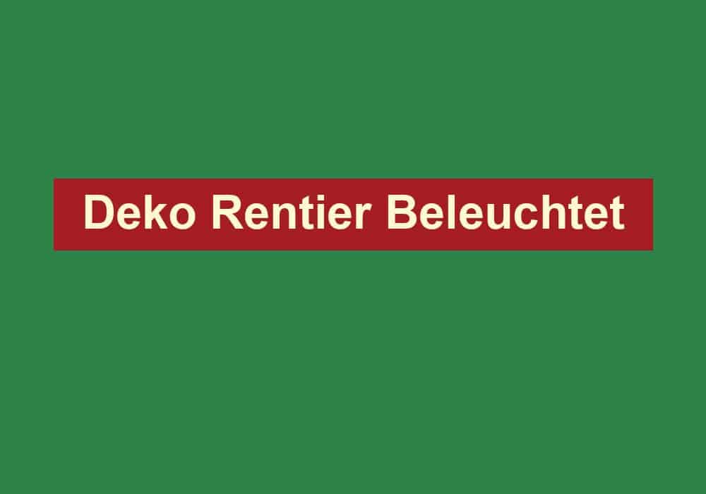 deko rentier beleuchtet