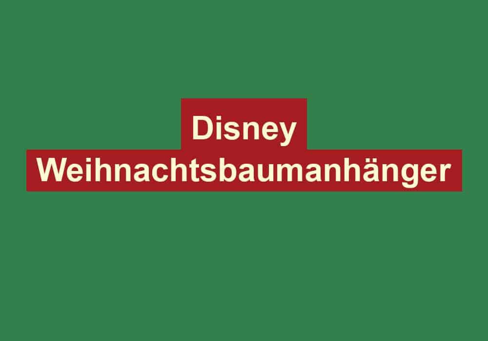 disney weihnachtsbaumanhaenger