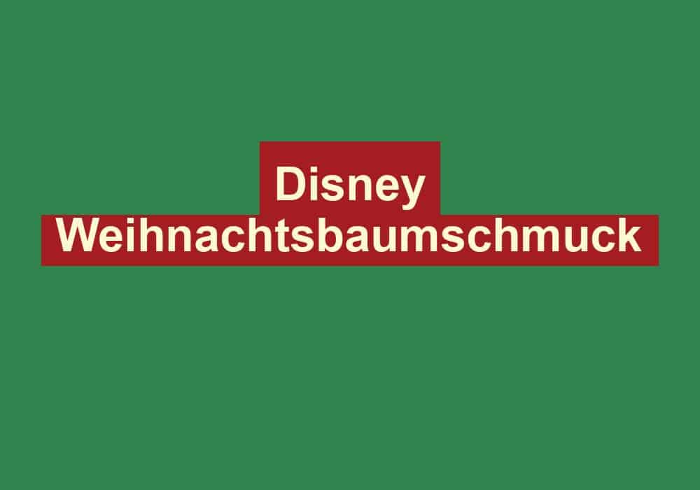 disney weihnachtsbaumschmuck