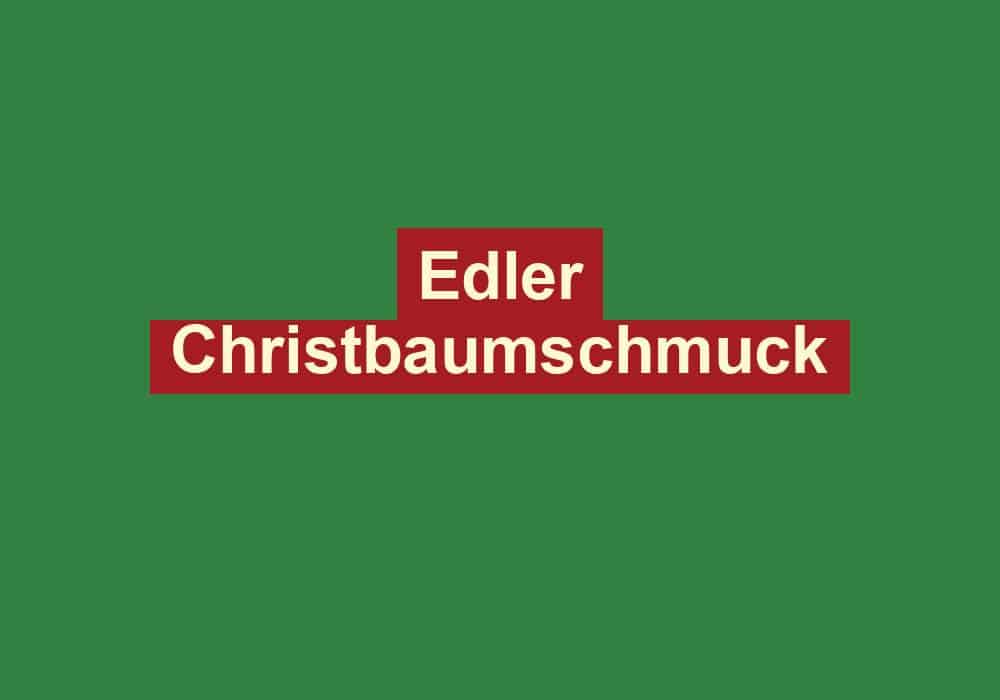 edler christbaumschmuck