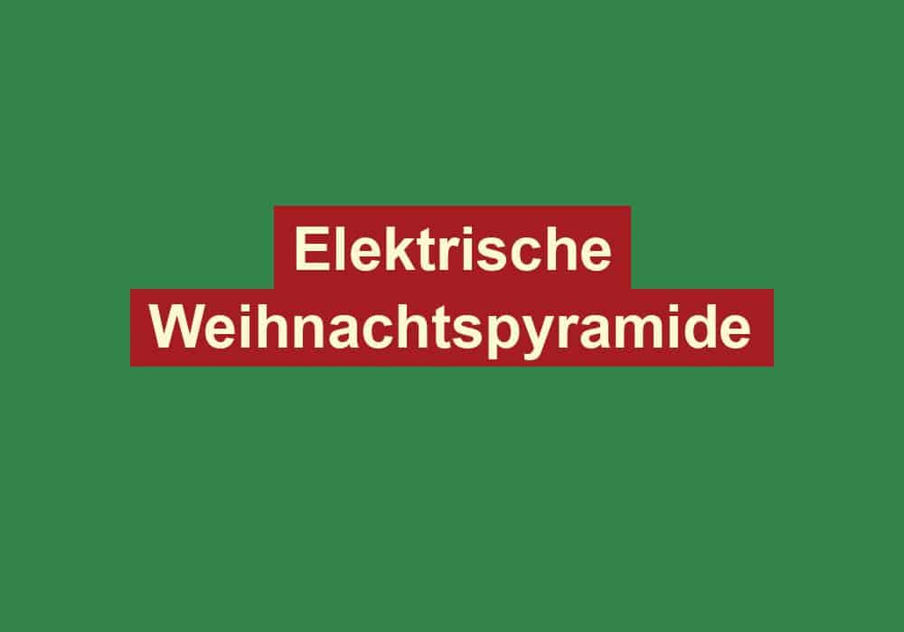elektrische weihnachtspyramide