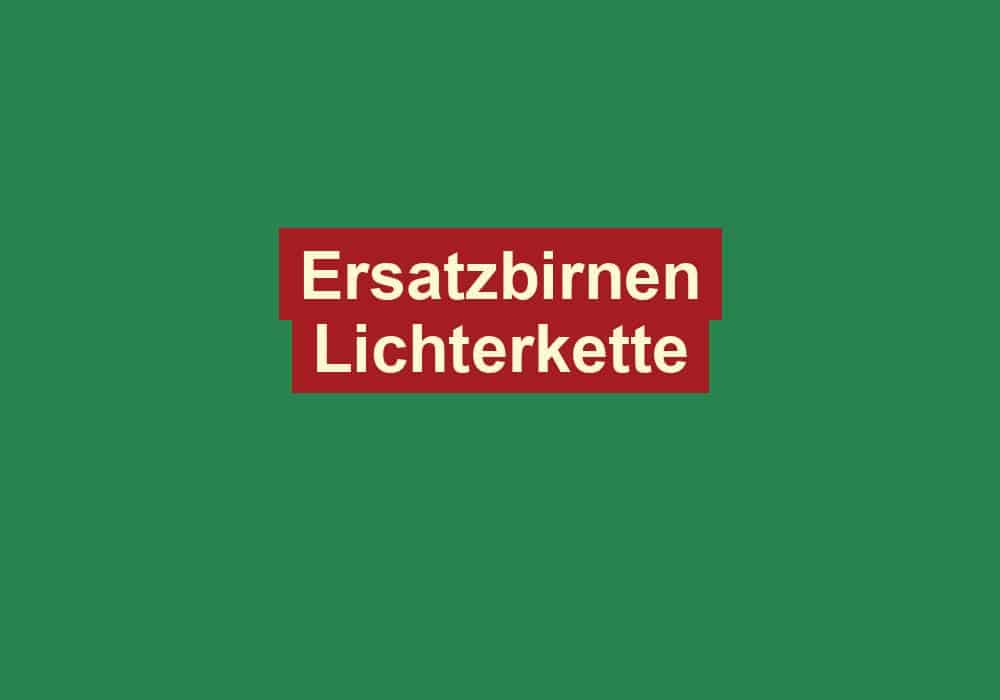ersatzbirnen lichterkette