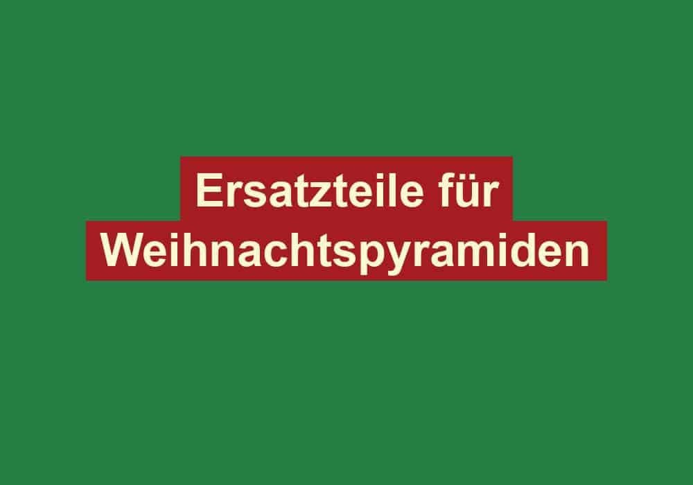 ersatzteile fuer weihnachtspyramiden