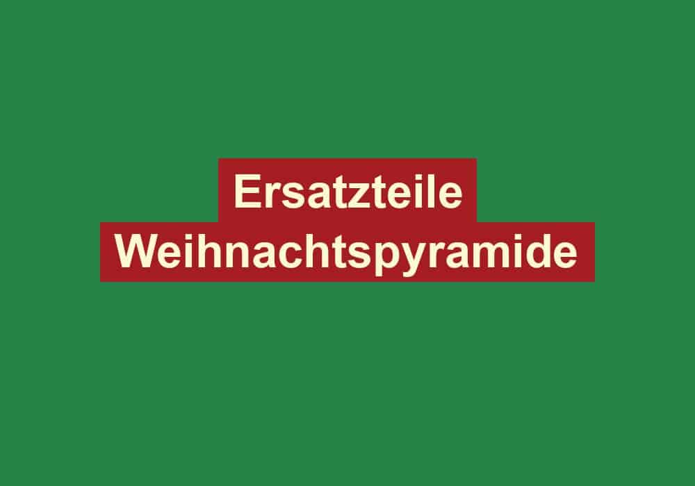 ersatzteile weihnachtspyramide