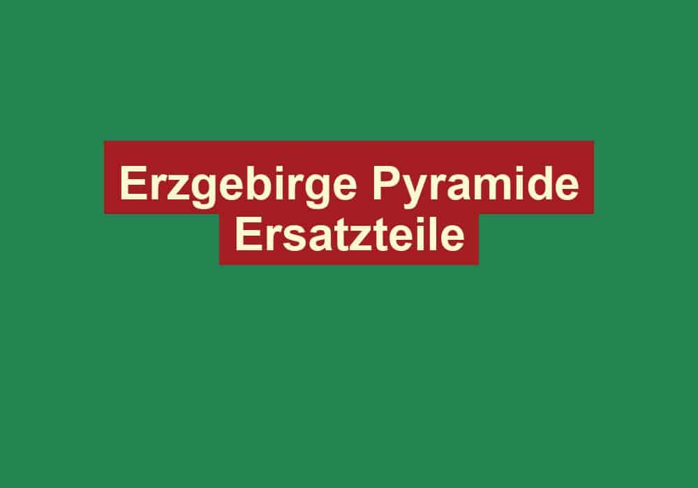 erzgebirge pyramide ersatzteile