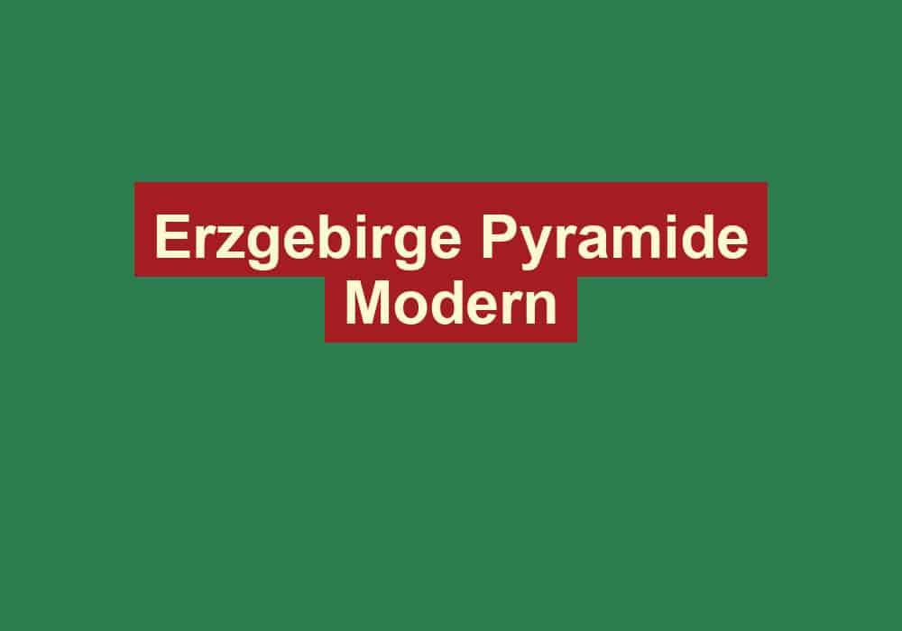 erzgebirge pyramide modern