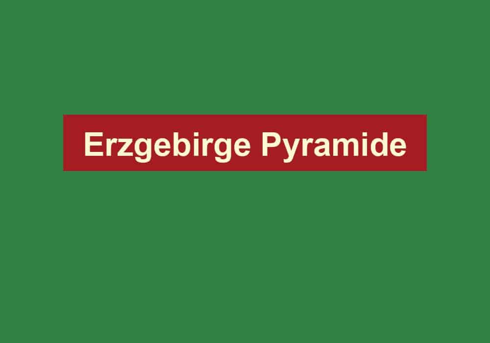erzgebirge pyramide
