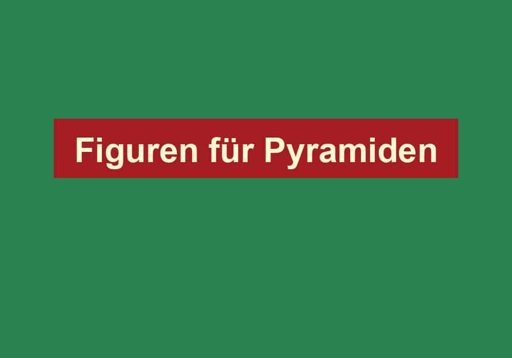 figuren fuer pyramiden