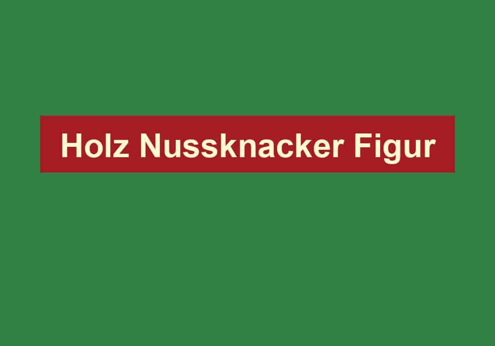 holz nussknacker figur