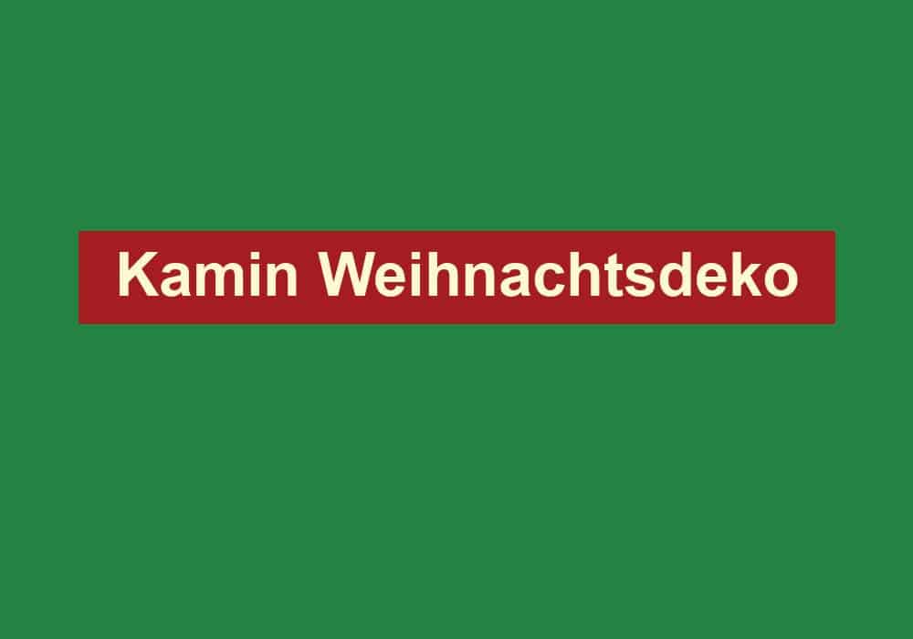 kamin weihnachtsdeko