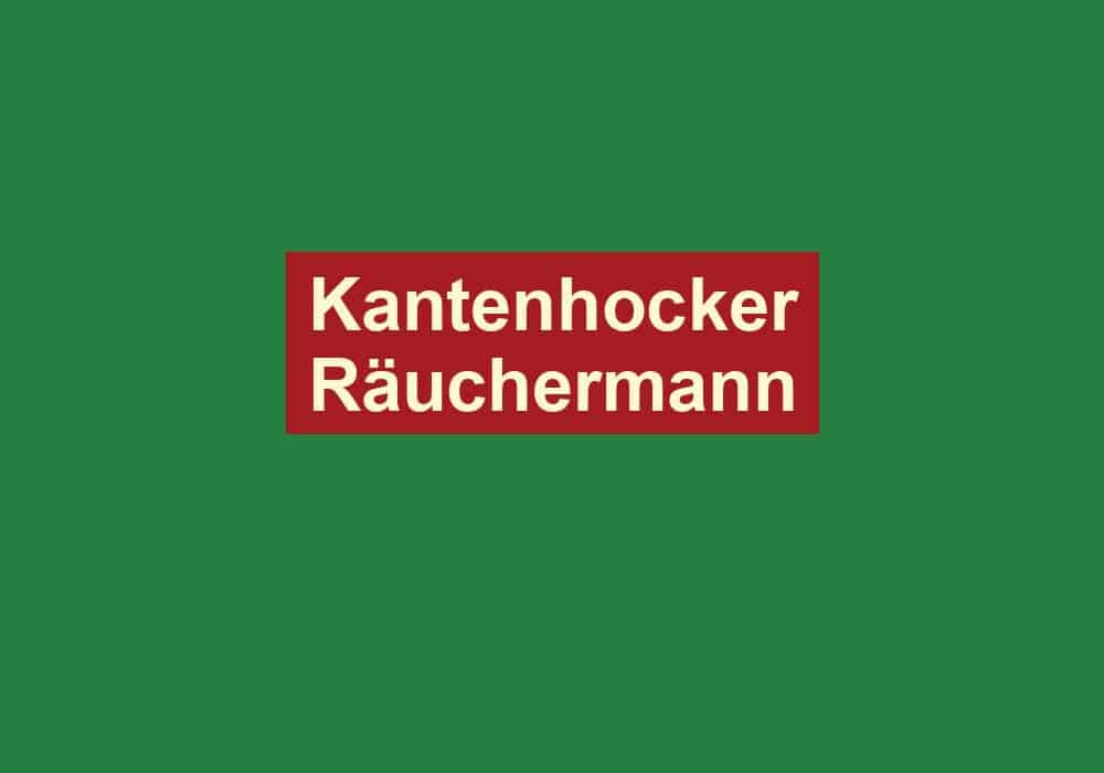 kantenhocker raeuchermann