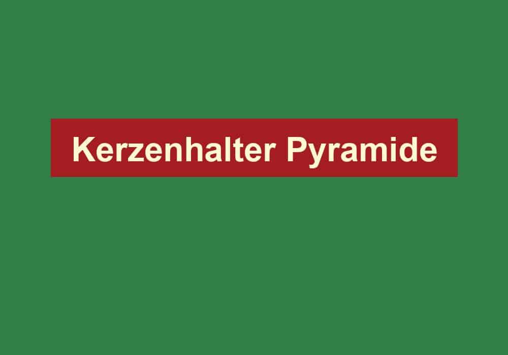kerzenhalter pyramide