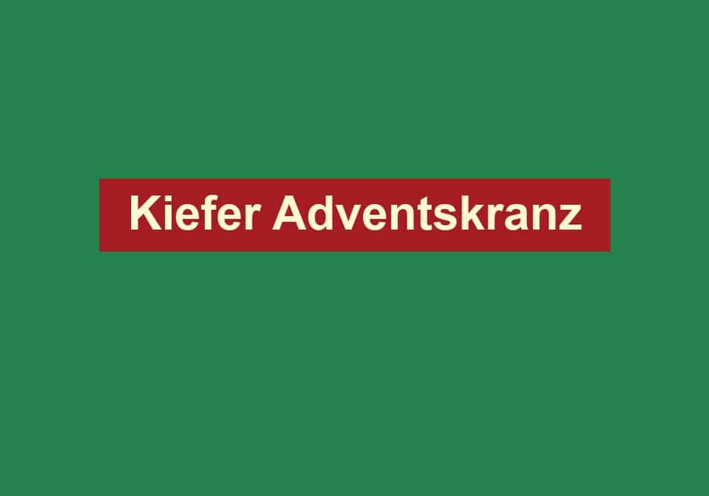 kiefer adventskranz
