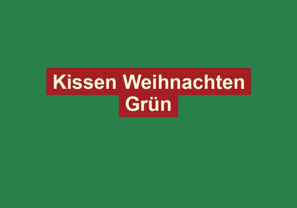 kissen weihnachten gruen
