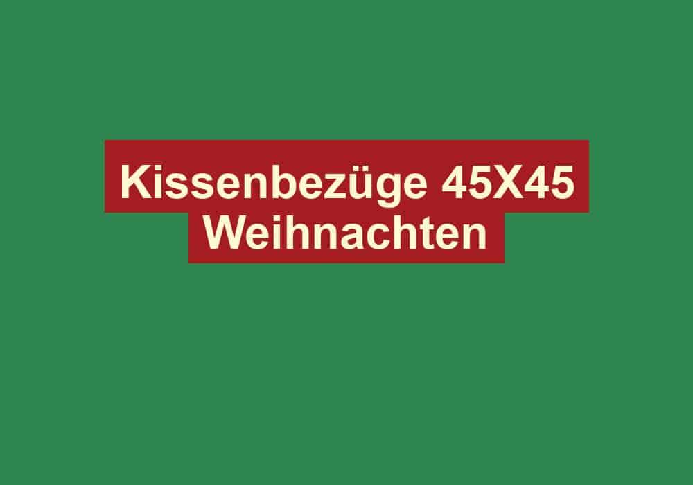 kissenbezuege 45x45 weihnachten