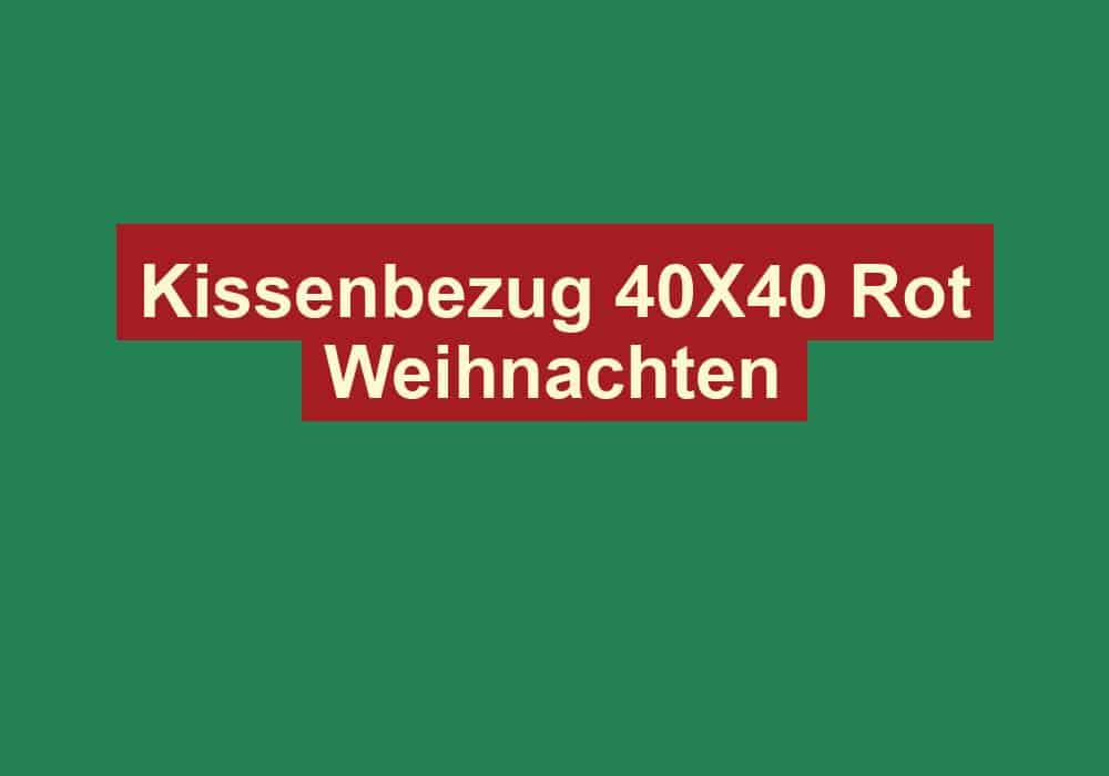 kissenbezug 40x40 rot weihnachten