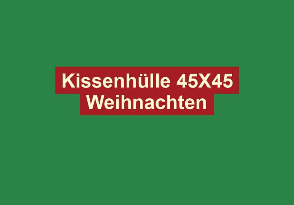kissenhuelle 45x45 weihnachten