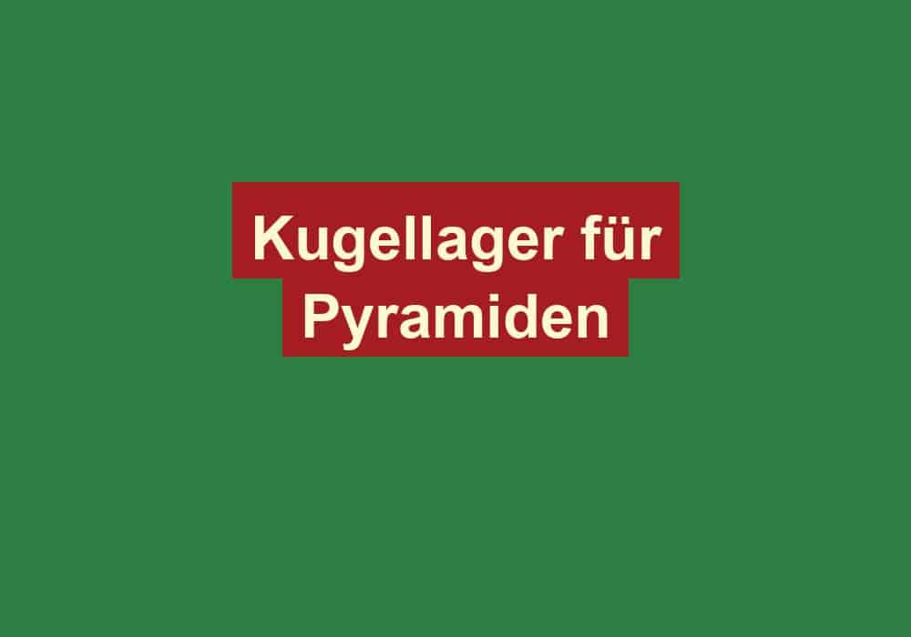 kugellager fuer pyramiden