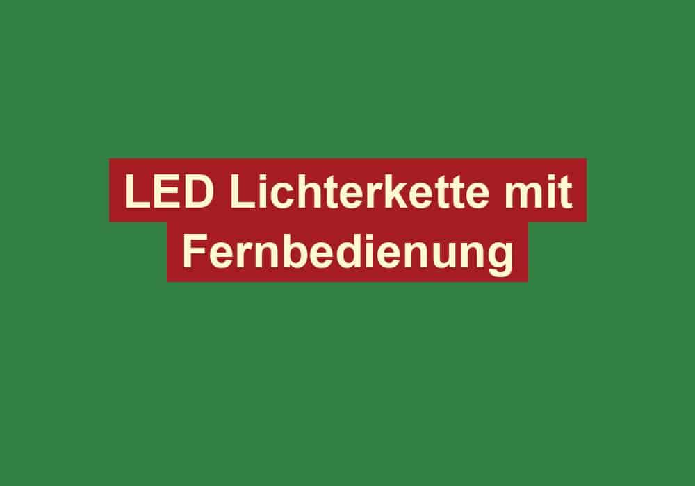 led lichterkette mit fernbedienung