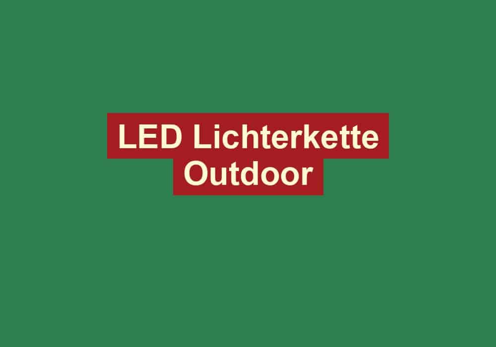led lichterkette outdoor
