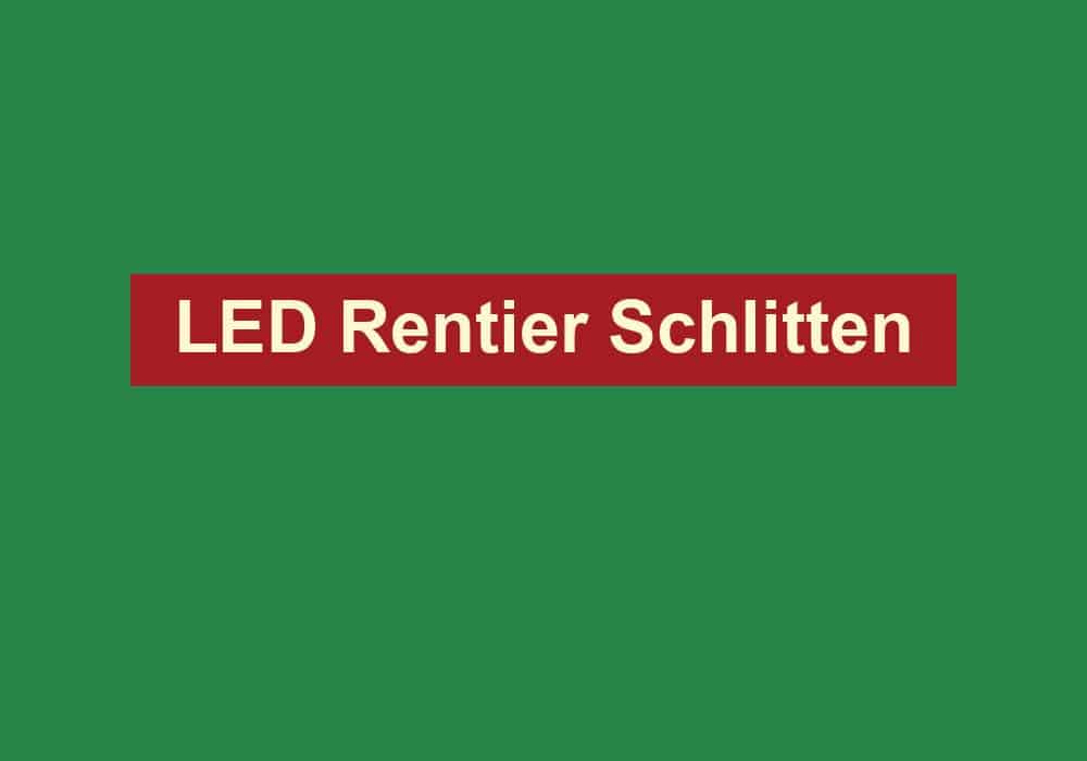 led rentier schlitten