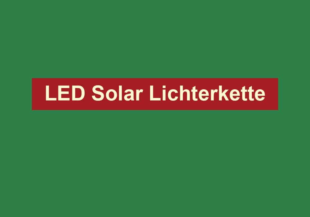 led solar lichterkette