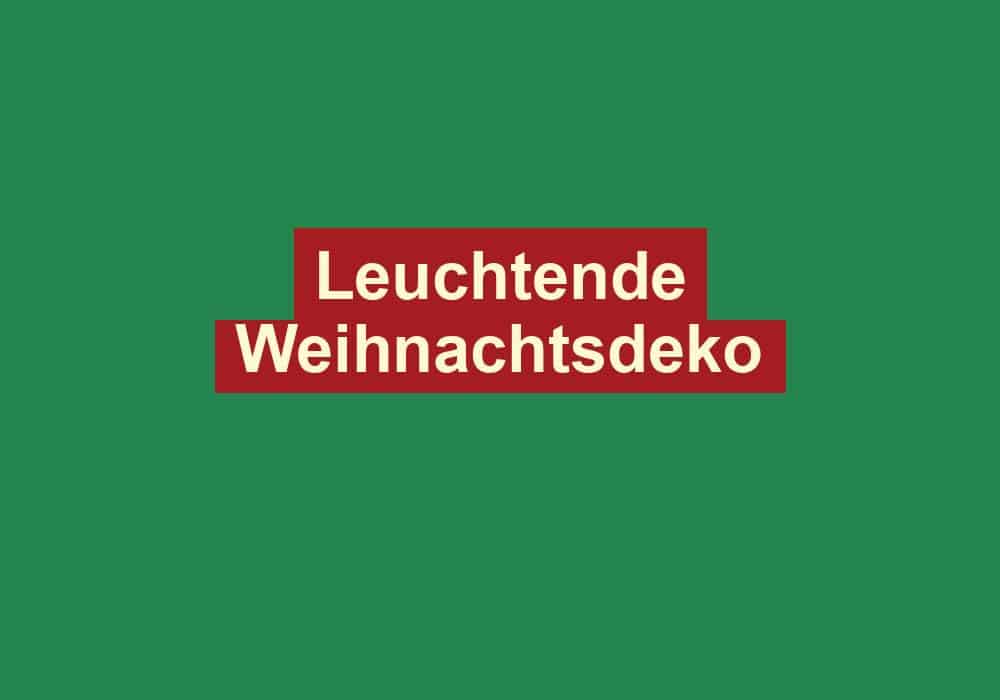 leuchtende weihnachtsdeko