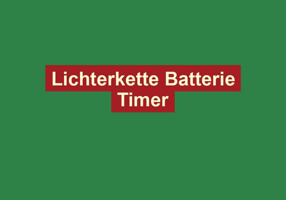 lichterkette batterie timer