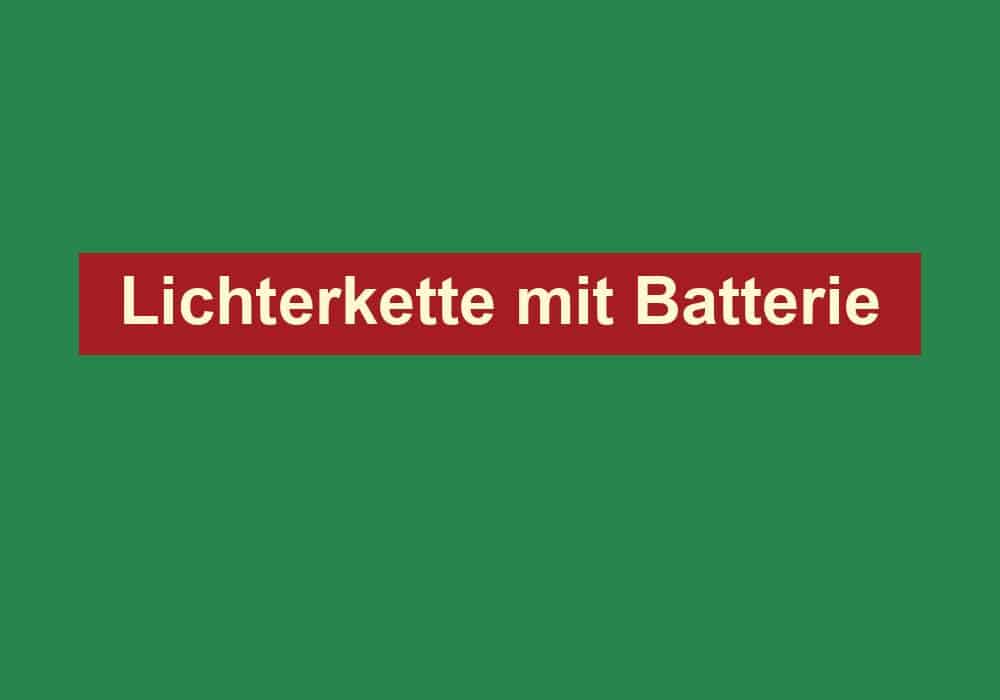 lichterkette mit batterie