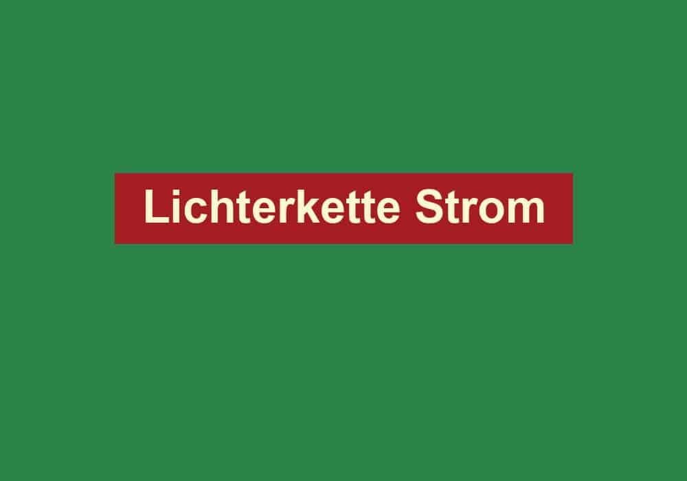 lichterkette strom