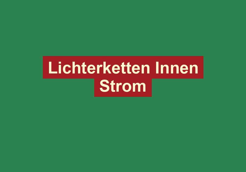 lichterketten innen strom