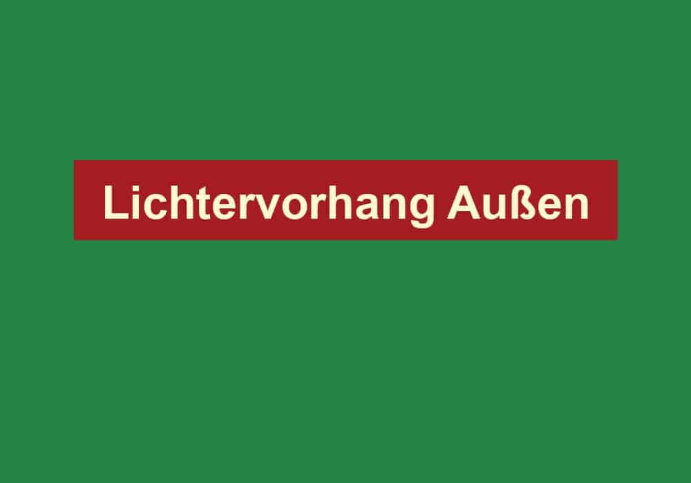 lichtervorhang aussen