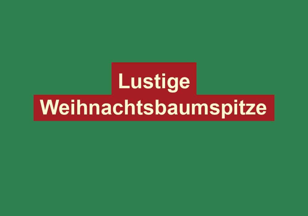 lustige weihnachtsbaumspitze