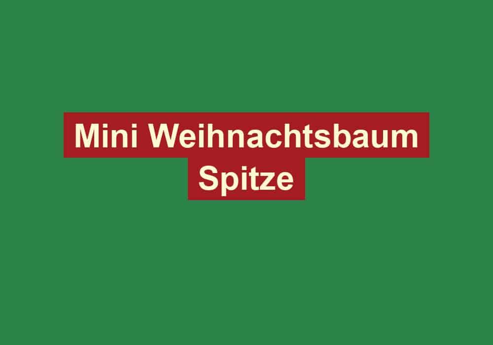 mini weihnachtsbaum spitze