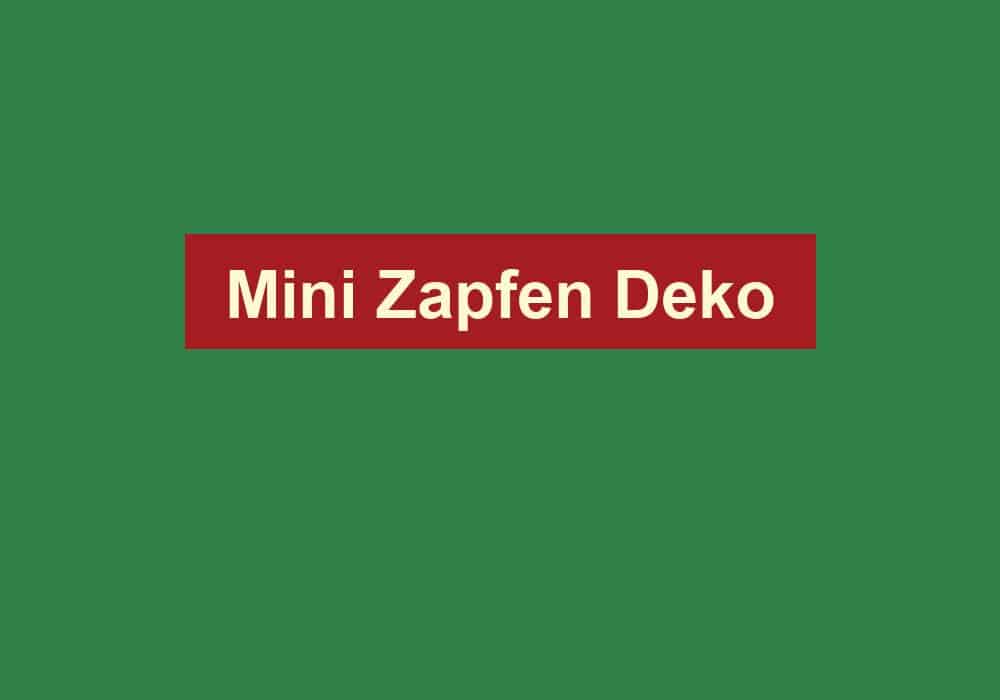 mini zapfen deko