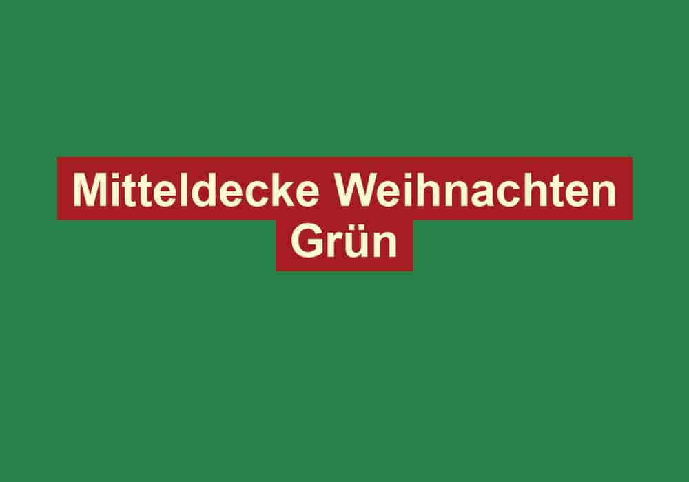 mitteldecke weihnachten gruen