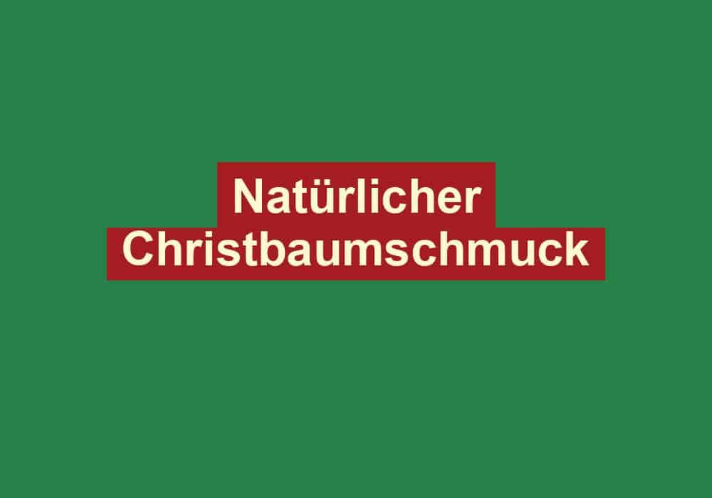 natuerlicher christbaumschmuck