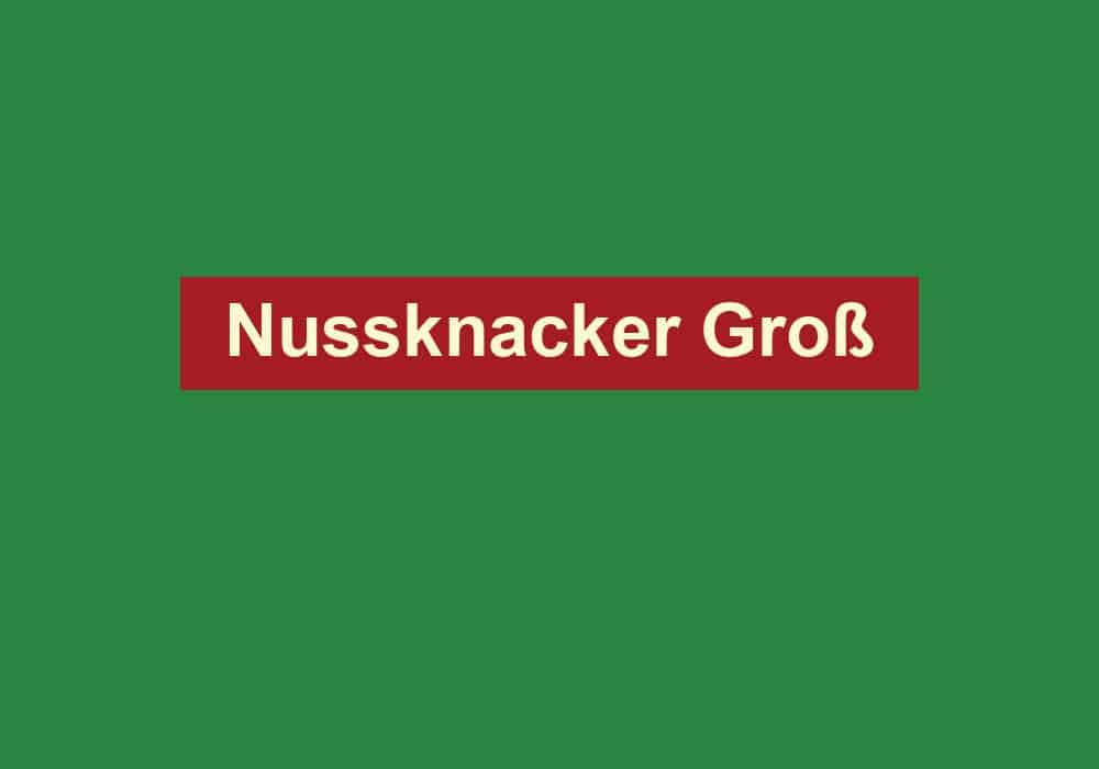 nussknacker gross
